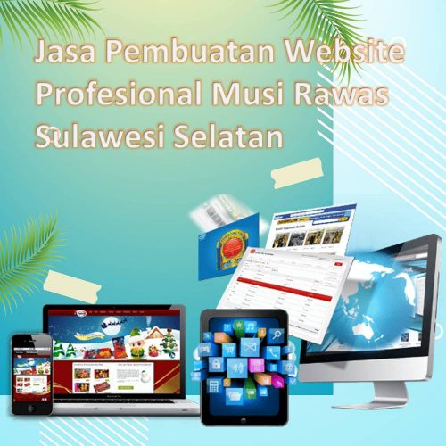 Jasa Pembuatan Website Musi Rawas