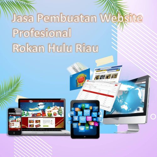 Jasa Pembuatan Website Rokan Hulu